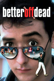  Better Off Dead - HD (Vudu/iTunes)