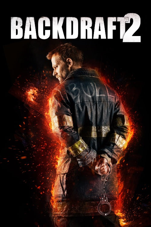Backdraft 2 - HD (MA/Vudu) – Digital Movies Now