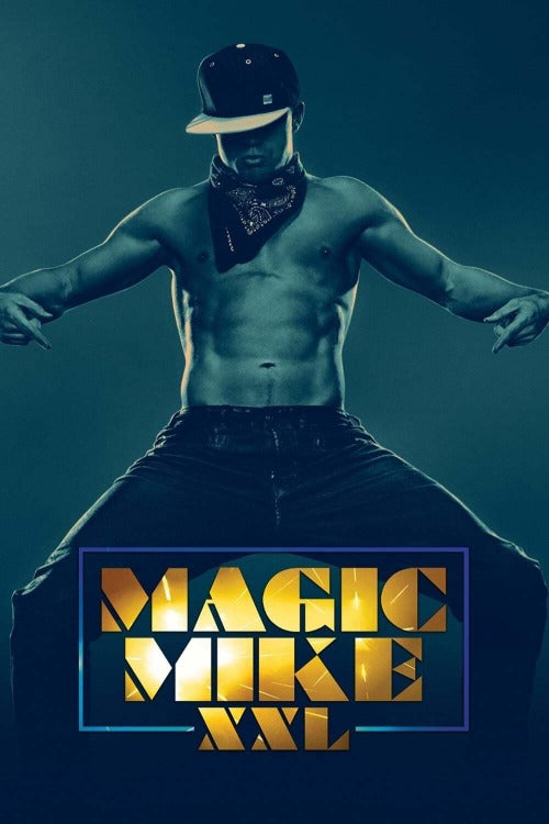 Magic Mike XXL - 4K (MA/Vudu)