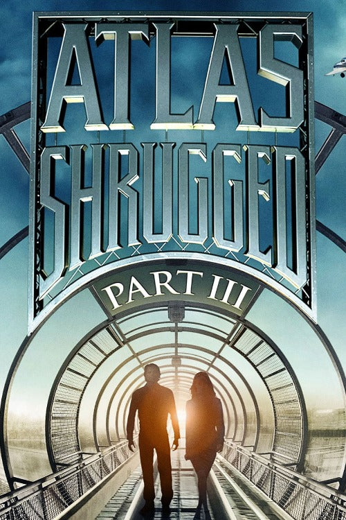 Atlas Shrugged 3: Who is John Galt? - HD (MA/Vudu)