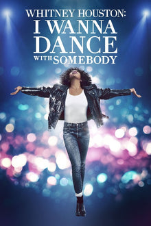  I wanna Dance with Somebody - HD (MA/Vudu)